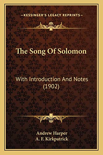 The Song Of Solomon: With Introduction And Notes (1902) (9781165082643) by Harper, Andrew