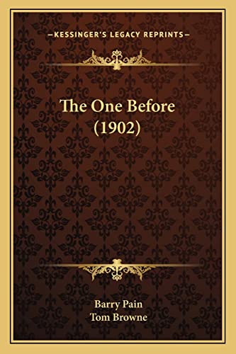 The One Before (1902) (9781165097746) by Pain, Barry