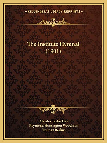 Beispielbild fr The Institute Hymnal (1901) zum Verkauf von THE SAINT BOOKSTORE