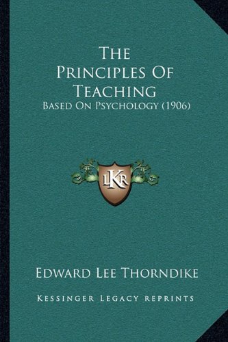 Imagen de archivo de The Principles Of Teaching: Based On Psychology (1906) a la venta por ALLBOOKS1