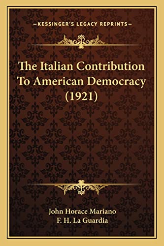 Beispielbild fr The Italian Contribution to American Democracy (1921) zum Verkauf von THE SAINT BOOKSTORE