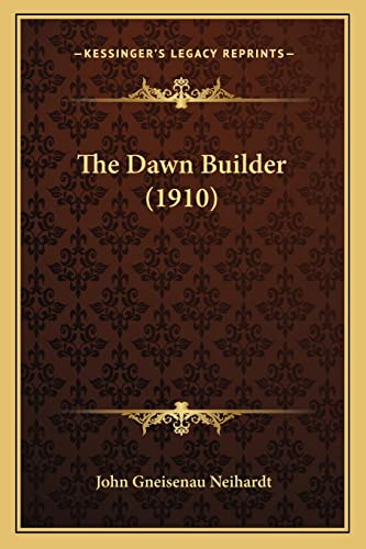 Beispielbild fr The Dawn Builder (1910) zum Verkauf von ALLBOOKS1