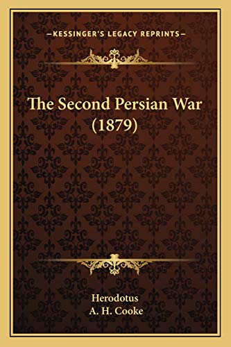 The Second Persian War (1879) (9781165141777) by Herodotus