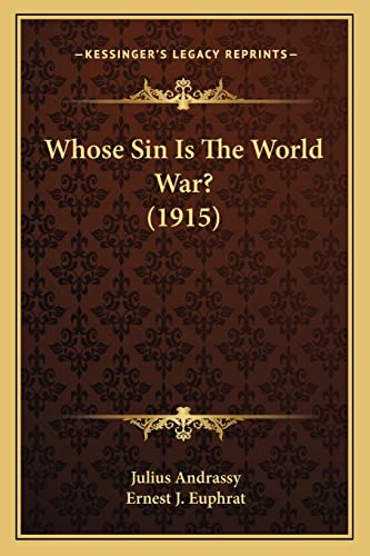 Stock image for Whose Sin Is The World War? (1915) for sale by ALLBOOKS1
