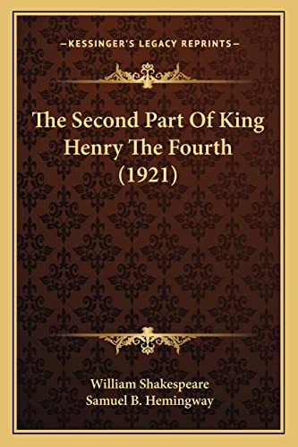 9781165145003: The Second Part Of King Henry The Fourth (1921)