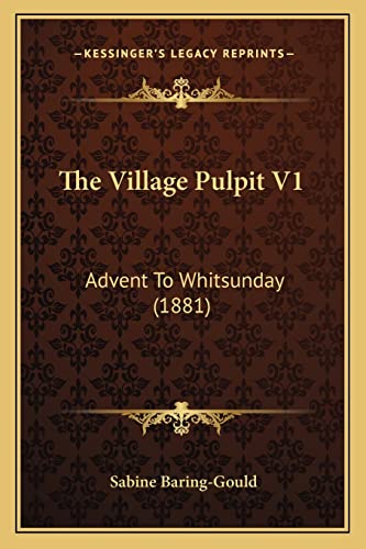 Stock image for The Village Pulpit V1: Advent To Whitsunday (1881) for sale by Dunaway Books