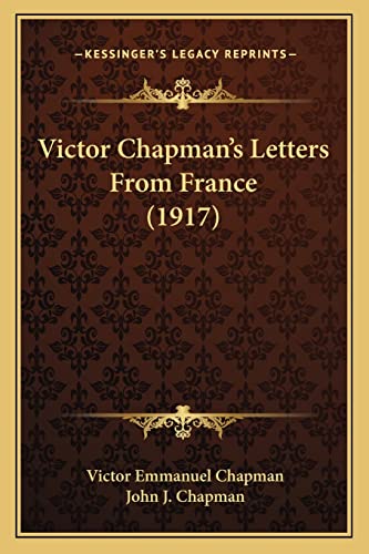 Imagen de archivo de Victor Chapman's Letters from France (1917) a la venta por THE SAINT BOOKSTORE