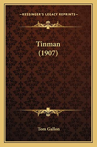 Tinman (1907) (9781165156030) by Gallon, Tom