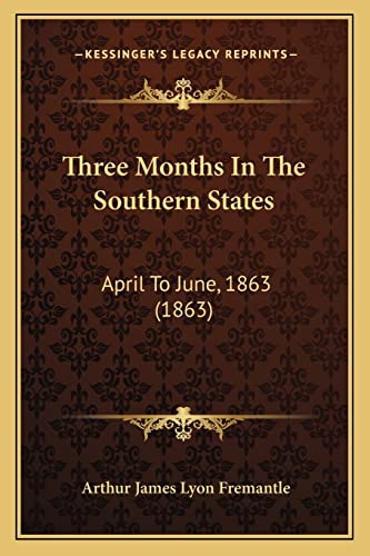 Beispielbild fr Three Months in the Southern States: April to June, 1863 (1863) zum Verkauf von THE SAINT BOOKSTORE