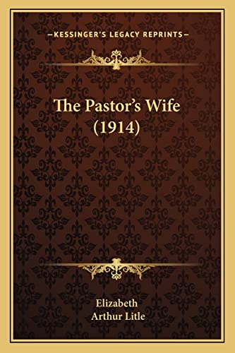 The Pastor's Wife (1914) (9781165164196) by Elizabeth