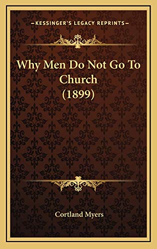 9781165175925: Why Men Do Not Go to Church (1899)