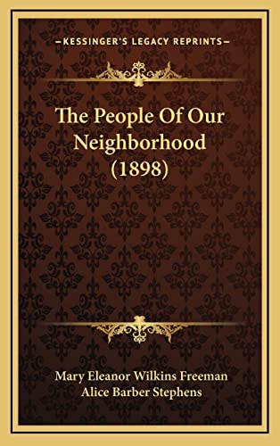 Imagen de archivo de The People of Our Neighborhood (1898) a la venta por THE SAINT BOOKSTORE