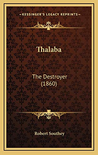 Thalaba: The Destroyer (1860) (9781165189731) by Southey, Robert