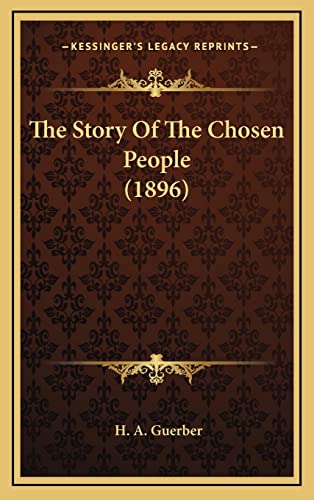 9781165195084: The Story Of The Chosen People (1896)