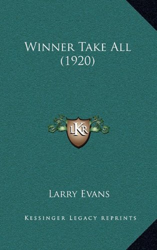 Winner Take All (1920) (9781165195206) by Evans, Larry