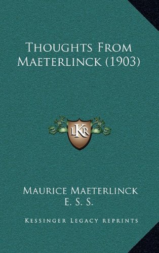 Thoughts From Maeterlinck (1903) (9781165206773) by Maeterlinck, Maurice