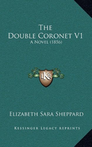 9781165210374: The Double Coronet V1: A Novel (1856)