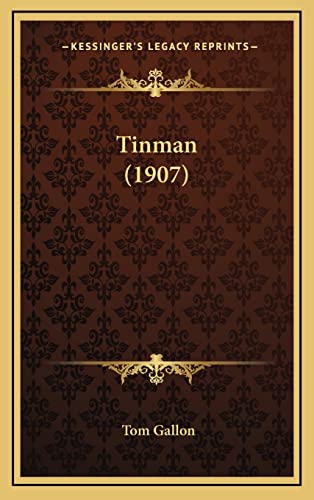 Tinman (1907) (9781165213009) by Gallon, Tom