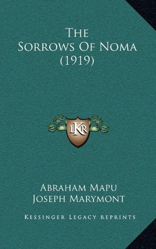 9781165220137: The Sorrows of Noma (1919)