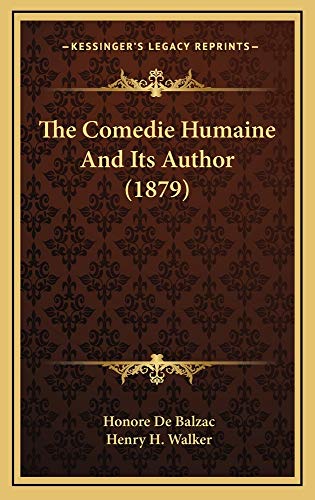 The Comedie Humaine And Its Author (1879) (9781165228027) by De Balzac, Honore