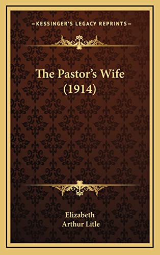 9781165239511: The Pastor's Wife (1914)