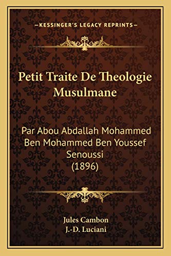 9781165253197: Petit Traite De Theologie Musulmane: Par Abou Abdallah Mohammed Ben Mohammed Ben Youssef Senoussi (1896)