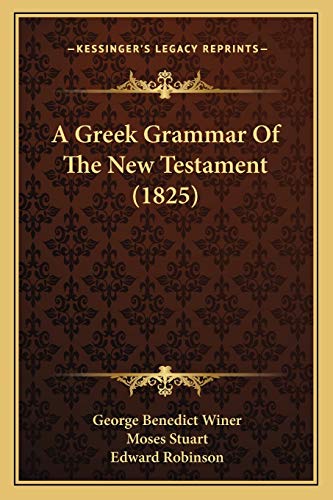 9781165266401: A Greek Grammar Of The New Testament (1825)