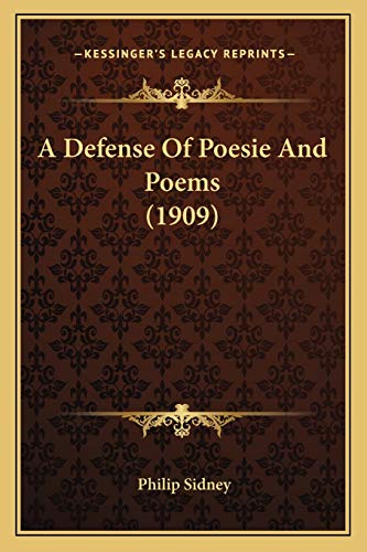 A Defense Of Poesie And Poems (1909) (9781165267644) by Sidney Sir, Sir Philip