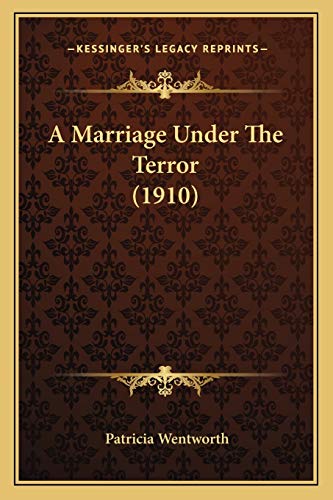 9781165277742: A Marriage Under The Terror (1910)