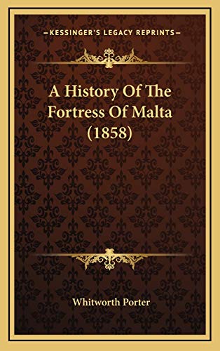 9781165290390: A History Of The Fortress Of Malta (1858)