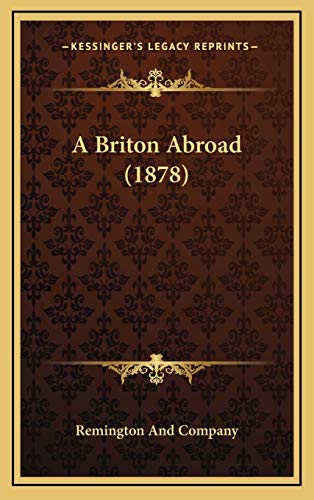 9781165290550: A Briton Abroad (1878)