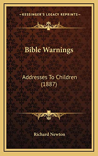 9781165297283: Bible Warnings: Addresses To Children (1887)