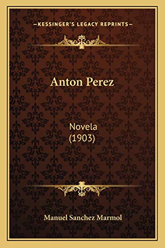 9781165309634: Anton Perez: Novela (1903)