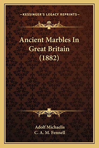 9781165310142: Ancient Marbles In Great Britain (1882)