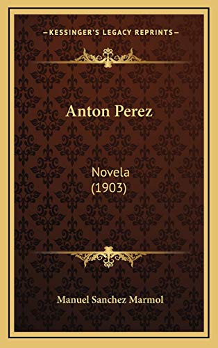 9781165319695: Anton Perez: Novela (1903)