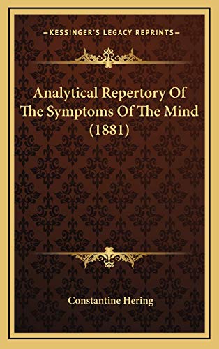 9781165322978: Analytical Repertory Of The Symptoms Of The Mind (1881)