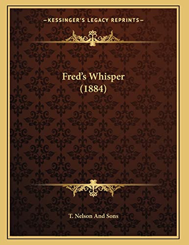 9781165327003: Fred's Whisper (1884)