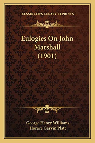 Stock image for Eulogies On John Marshall (1901) for sale by ALLBOOKS1