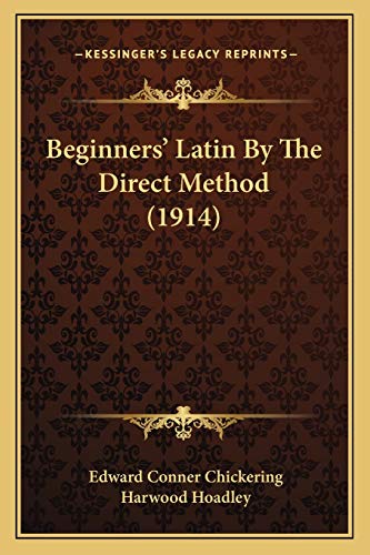 9781165337071: Beginners' Latin By The Direct Method (1914)