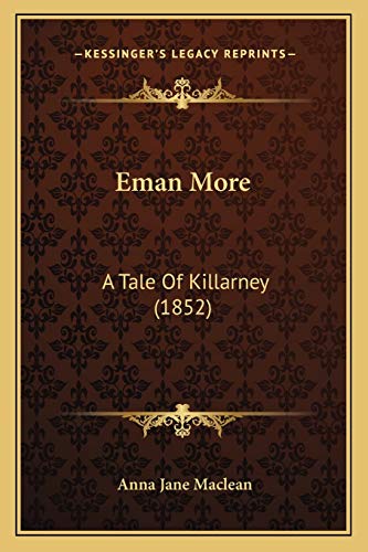 Imagen de archivo de Eman More: A Tale of Killarney (1852) a la venta por THE SAINT BOOKSTORE