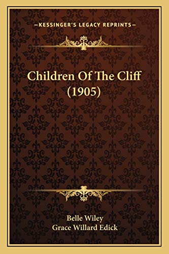 Imagen de archivo de Children Of The Cliff (1905) a la venta por THE SAINT BOOKSTORE