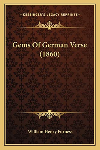 Gems Of German Verse (1860) (9781165376131) by Furness, William Henry