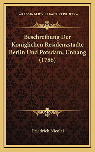 9781165390632: Beschreibung Der Koniglichen Residenzstadte Berlin Und Potsd