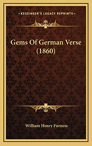 Gems Of German Verse (1860) (9781165392025) by Furness, William Henry