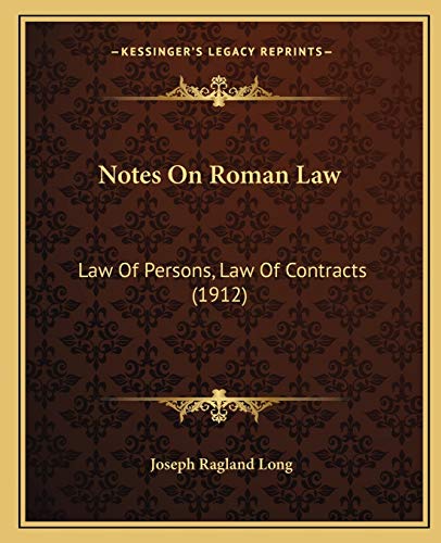 Stock image for Notes On Roman Law: Law Of Persons, Law Of Contracts (1912) for sale by THE SAINT BOOKSTORE