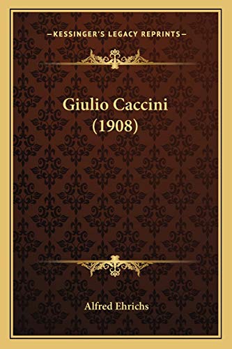 Beispielbild fr Giulio Caccini (1908) zum Verkauf von THE SAINT BOOKSTORE