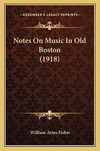 Beispielbild fr Notes On Music In Old Boston (1918) zum Verkauf von ALLBOOKS1