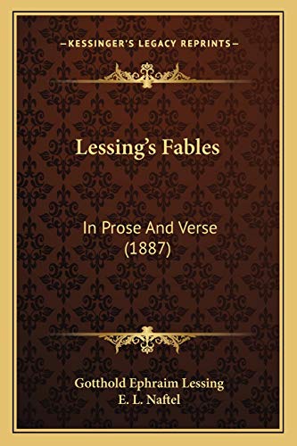 Lessing's Fables: In Prose And Verse (1887) (9781165416479) by Lessing, Gotthold Ephraim