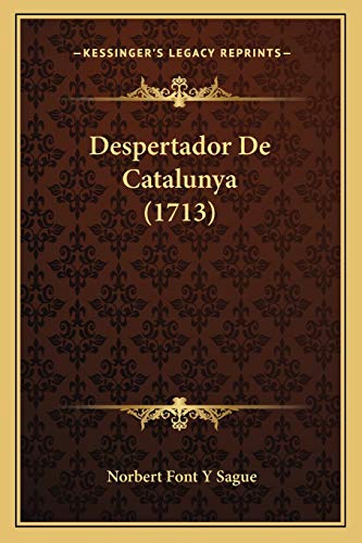 9781165418848: Despertador De Catalunya (1713)