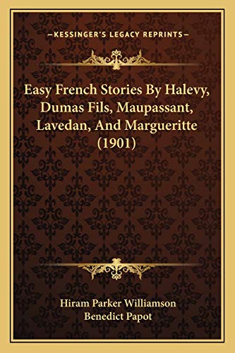 Stock image for Easy French Stories by Halevy, Dumas Fils, Maupassant, Lavedeasy French Stories by Halevy, Dumas Fils, Maupassant, Lavedan, and Margueritte (1901) An, and Margueritte (1901) for sale by THE SAINT BOOKSTORE